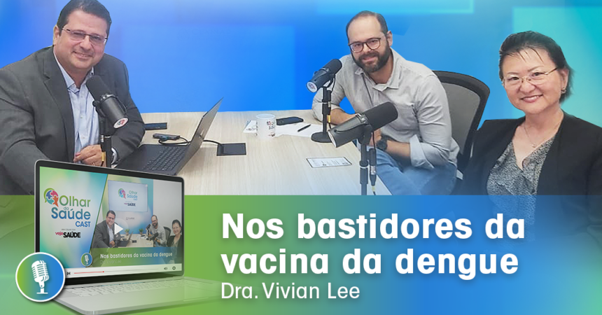 Nos bastidores da vacina da dengue